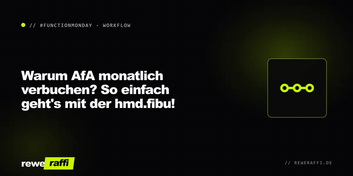 Warum AfA monatlich verbuchen? So einfach geht's mit der hmd.fibu!