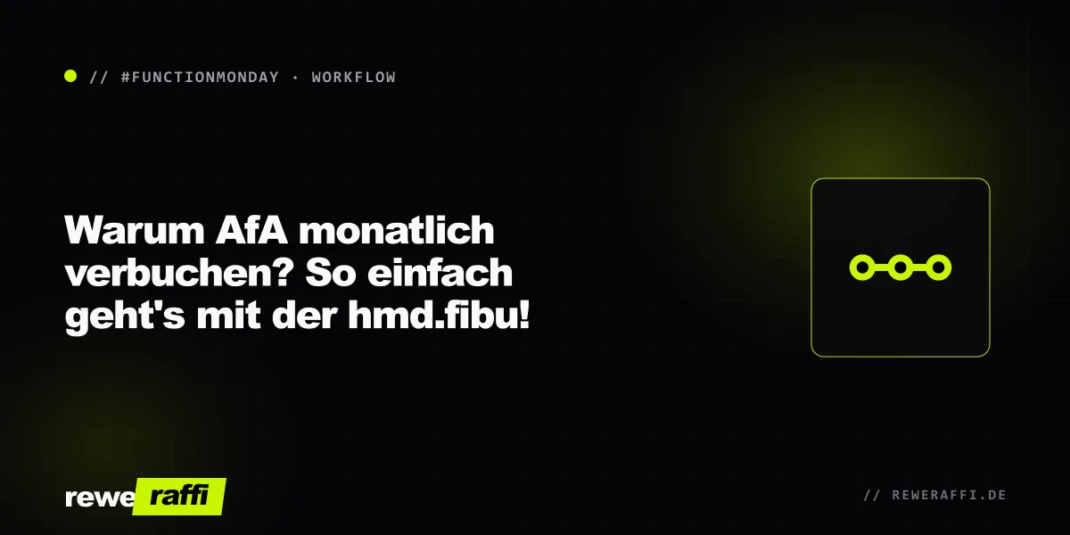 Warum AfA monatlich verbuchen? So einfach geht's mit der hmd.fibu!