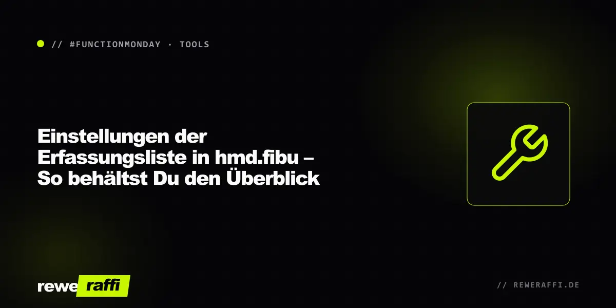 Einstellungen der Erfassungsliste in hmd.fibu – So behältst Du den Überblick