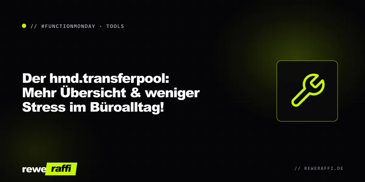 Der hmd.transferpool: Mehr Übersicht & weniger Stress im Büroalltag!