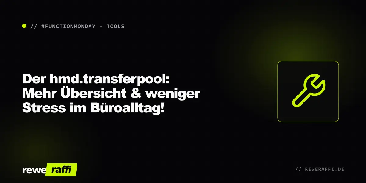 Der hmd.transferpool: Mehr Übersicht & weniger Stress im Büroalltag!
